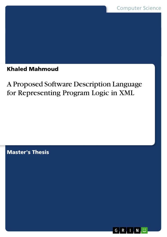 A Proposed Software Description Language for Representing Program Logic in XML