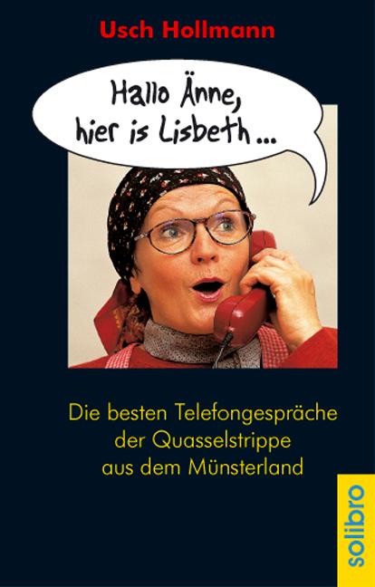 Hallo Änne, hier is Lisbeth...