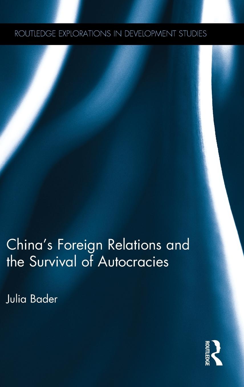 China's Foreign Relations and the Survival of Autocracies