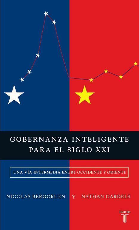 Gobernanza inteligente para el siglo XXI : una vía intermedia entre Occidente y Oriente