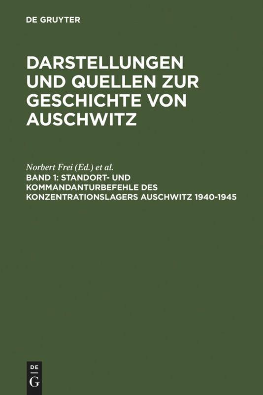 Standort- und Kommandanturbefehle des Konzentrationslagers Auschwitz 1940-1945