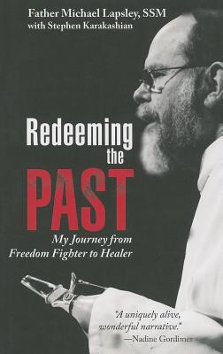 Redeeming the Past: My Journey from Freedom Fighter to Healer