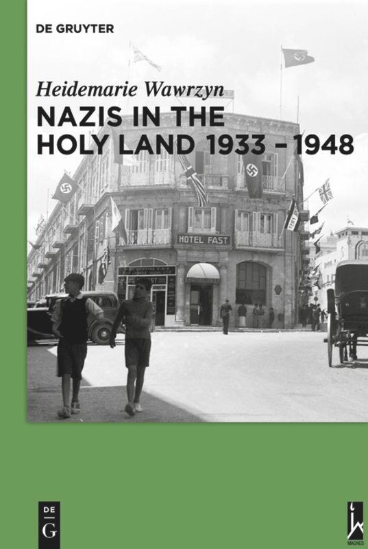 Nazis in the Holy Land 1933-1948