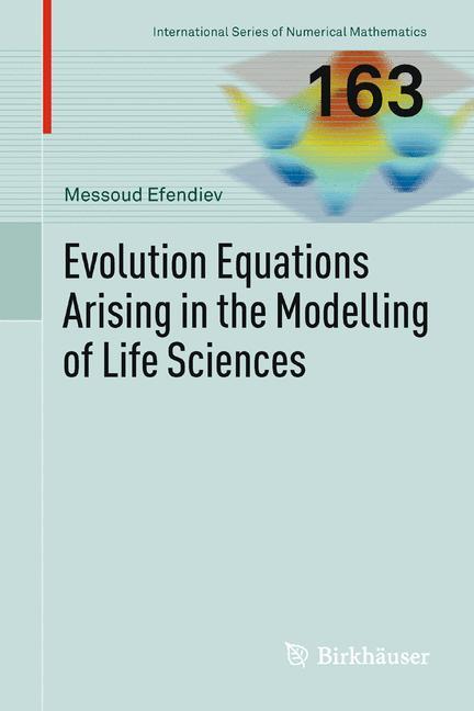 Evolution Equations Arising in the Modelling of Life Sciences