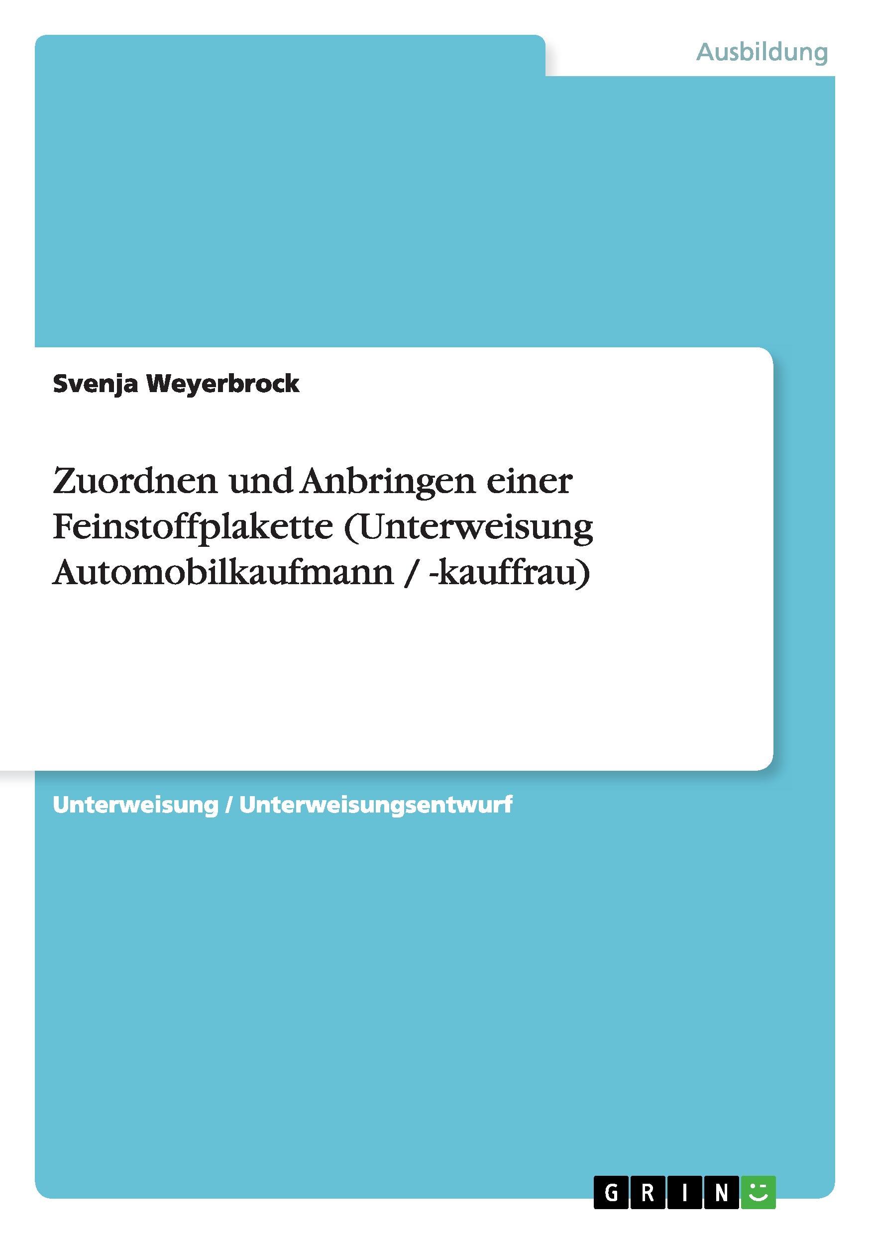 Zuordnen und Anbringen einer Feinstoffplakette (Unterweisung Automobilkaufmann / -kauffrau)