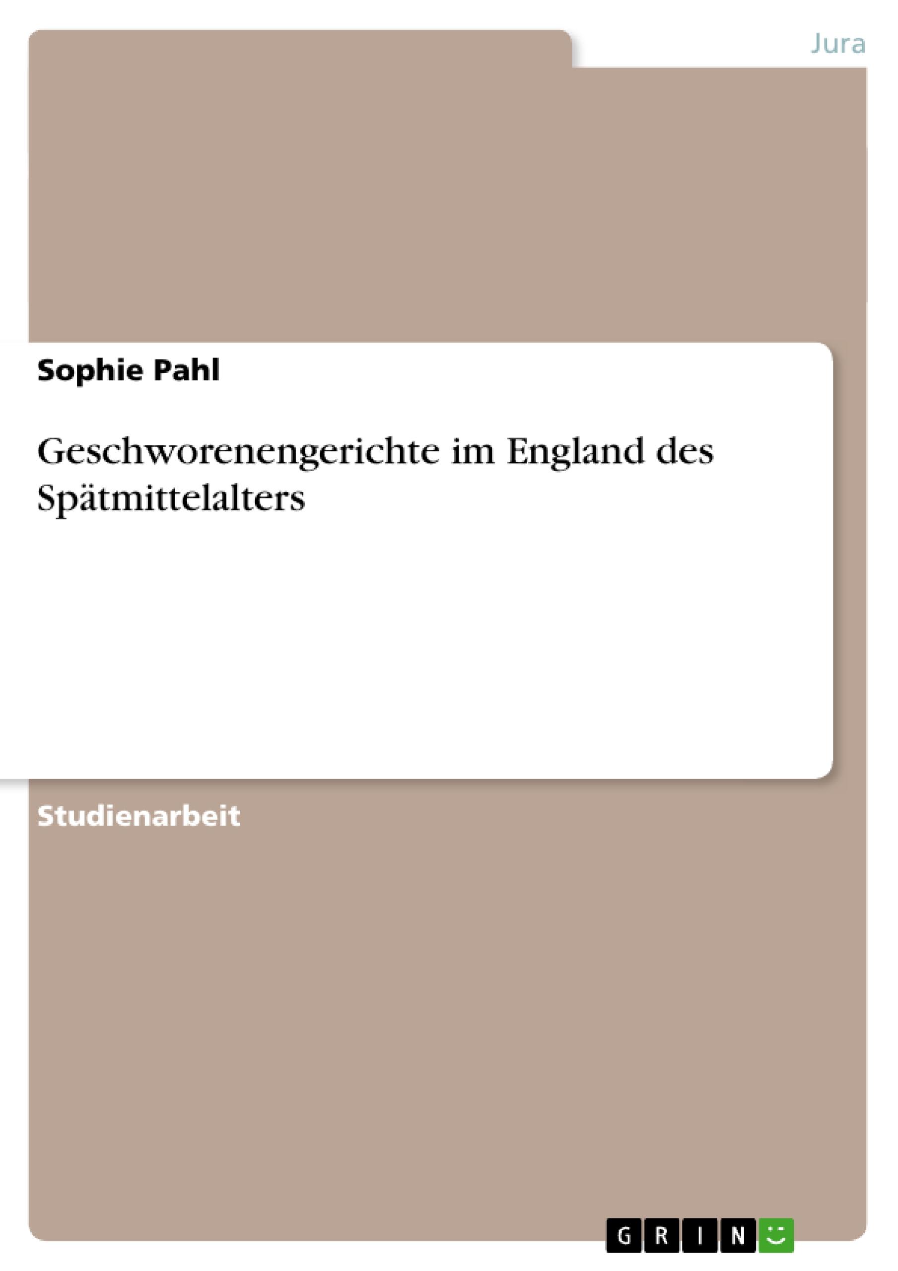 Geschworenengerichte im England des Spätmittelalters