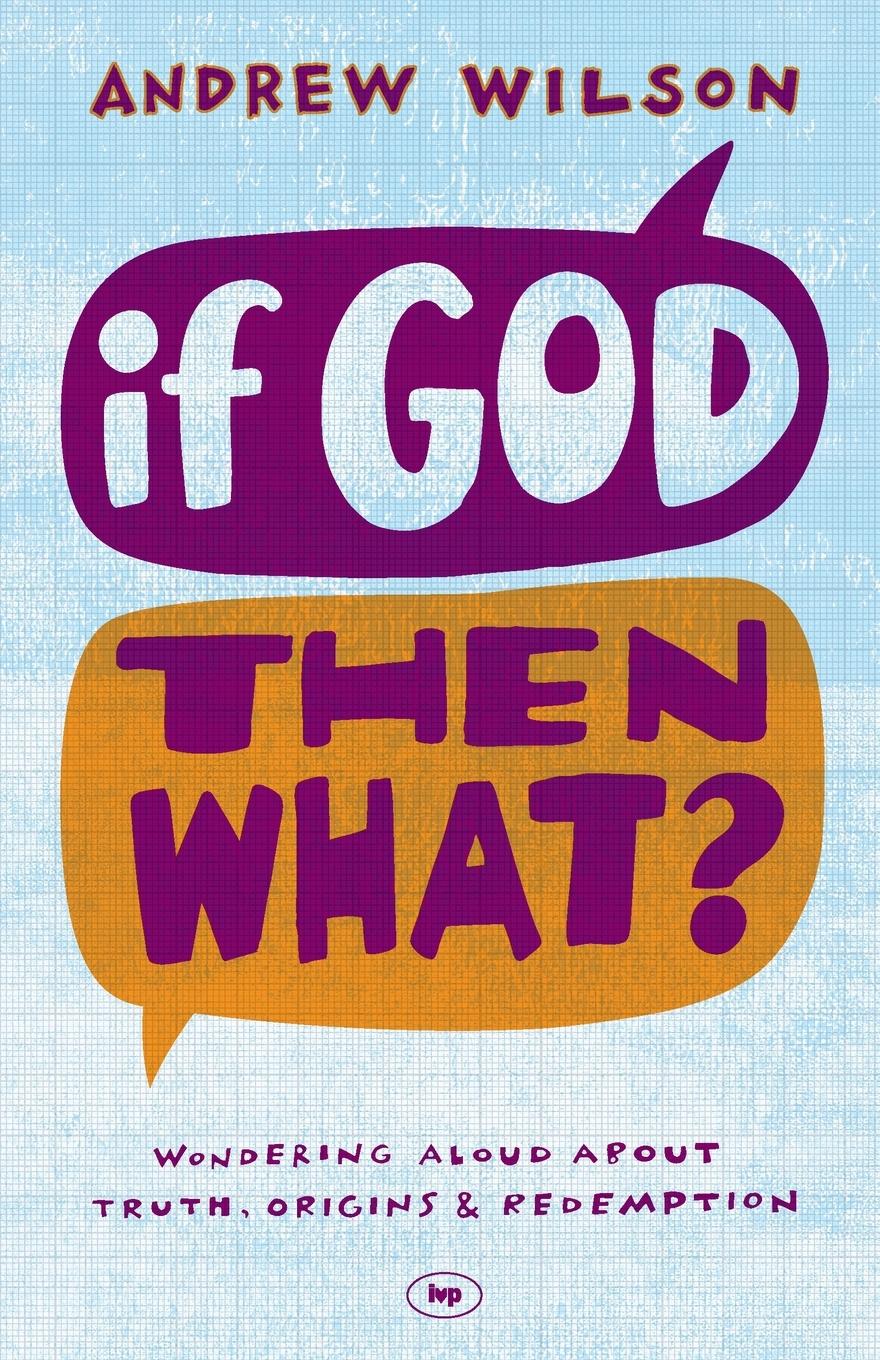 If God, Then What?