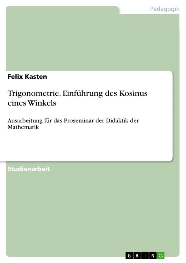 Trigonometrie. Einführung des Kosinus eines Winkels