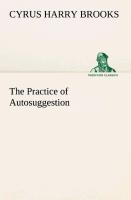 The Practice of Autosuggestion