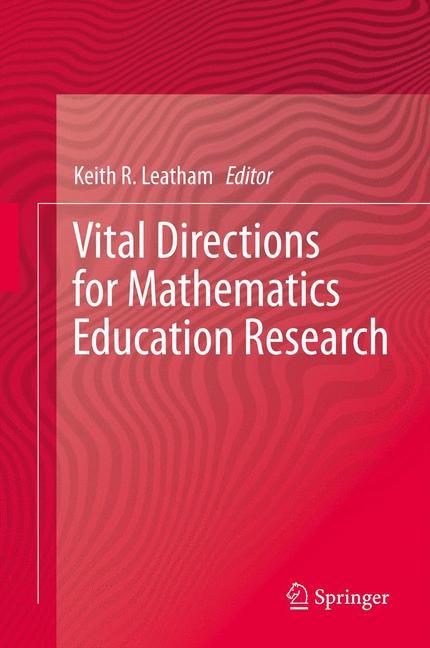 Vital Directions for Mathematics Education Research