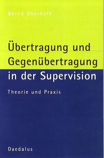 Übertragung und Gegenübertragung in der Supervision