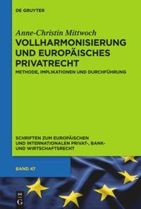 Vollharmonisierung und Europäisches Privatrecht