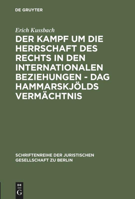 Der Kampf um die Herrschaft des Rechts in den internationalen Beziehungen - Dag Hammarskjölds Vermächtnis