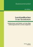 Lernlandkarten in der Grundschule: Schülerinnen und Schüler auf dem Weg selbstorganisierten Lernens begleiten