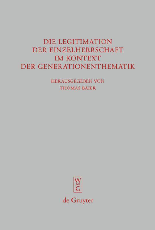 Die Legitimation der Einzelherrschaft im Kontext der Generationenthematik