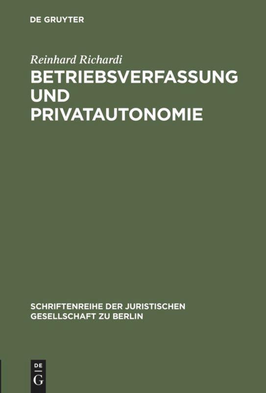 Betriebsverfassung und Privatautonomie