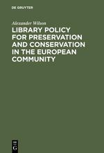 Library Policy for Preservation and Conservation in the European Community