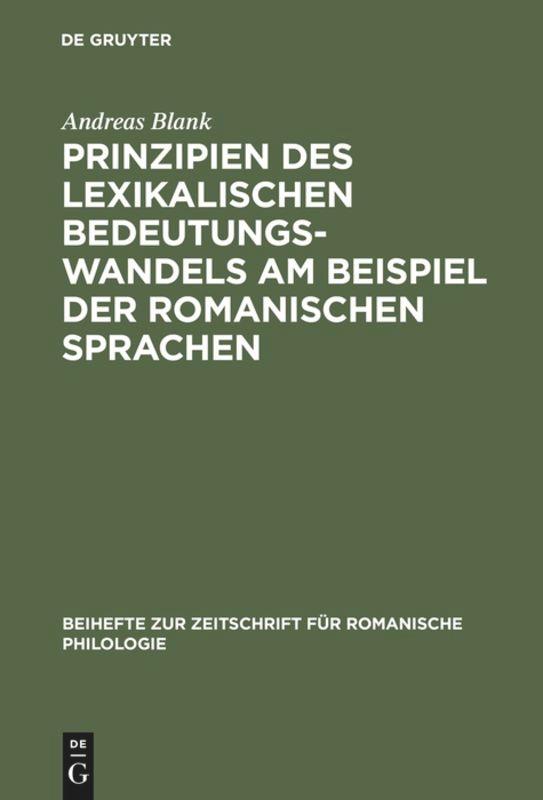 Prinzipien des lexikalischen Bedeutungswandels am Beispiel der romanischen Sprachen