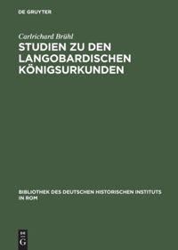 Studien zu den langobardischen Königsurkunden