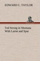 Ted Strong in Montana With Lariat and Spur