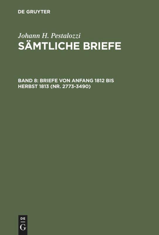 Briefe von Anfang 1812 bis Herbst 1813 (Nr. 2773-3490)