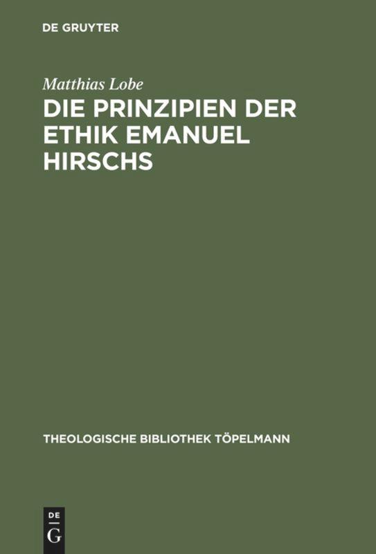 Die Prinzipien der Ethik Emanuel Hirschs