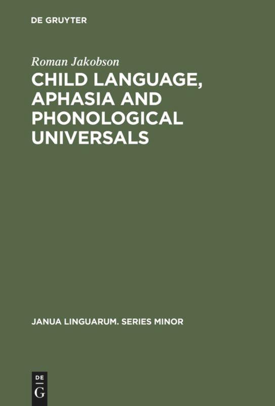 Child Language, Aphasia and Phonological Universals