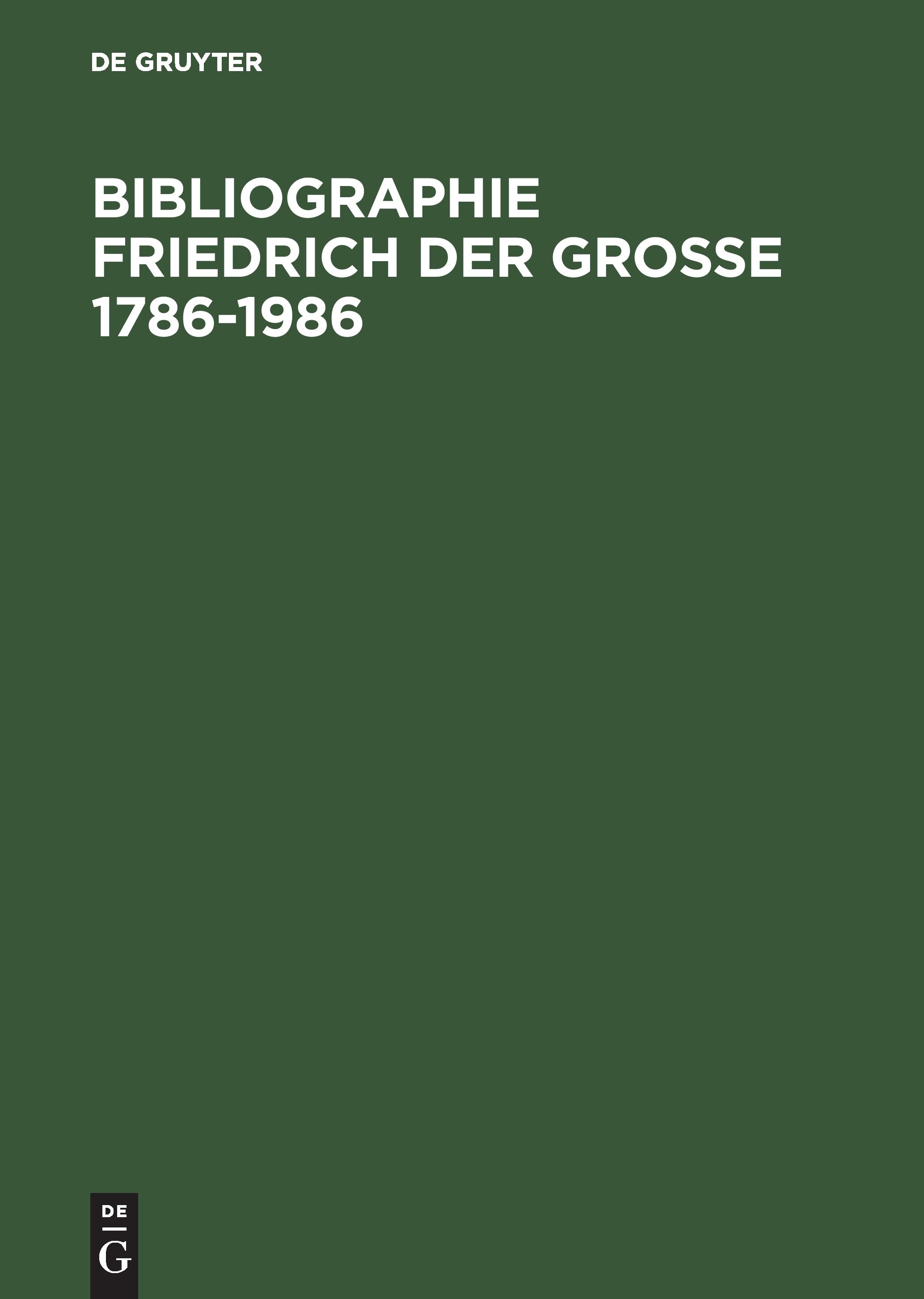 Bibliographie Friedrich der Grosse 1786-1986