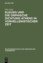 Eleusis und die orphische Dichtung Athens in vorhellenistischer Zeit