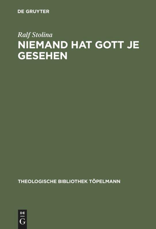 Niemand hat Gott je gesehen