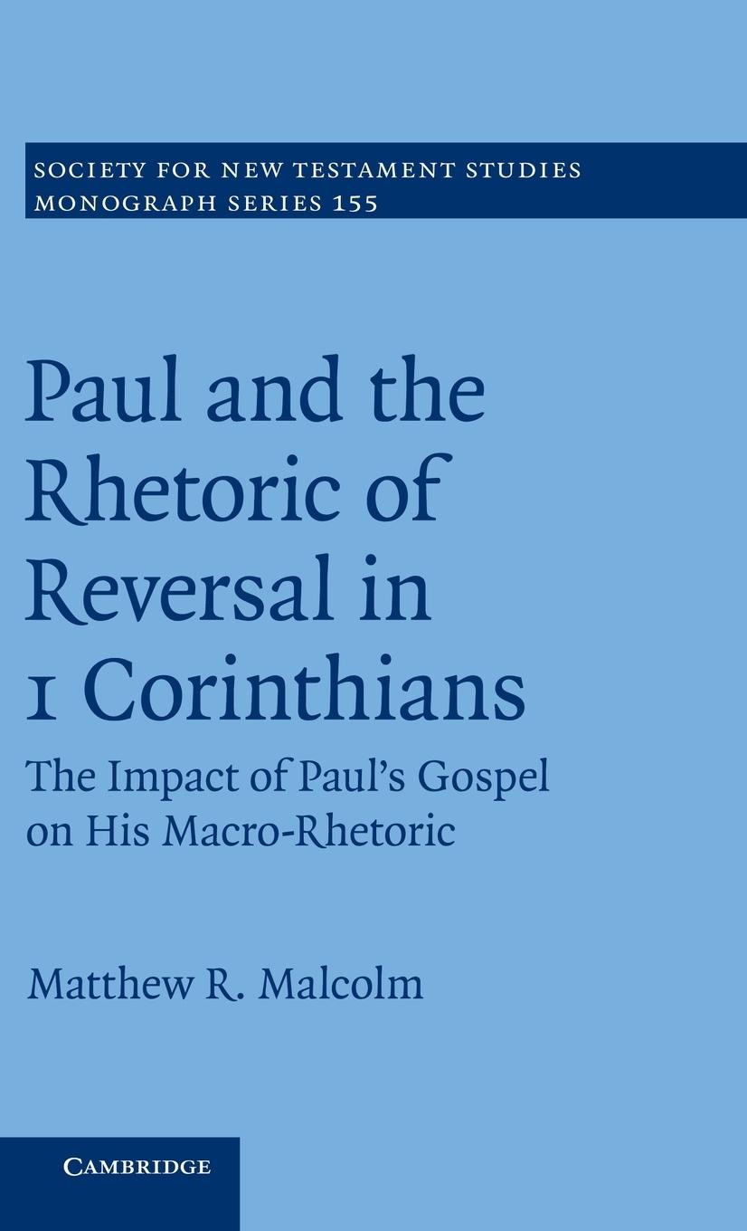 Paul and the Rhetoric of Reversal in 1 Corinthians