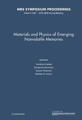 Materials and Physics of Emerging Nonvolatile Memories: Volume 1430