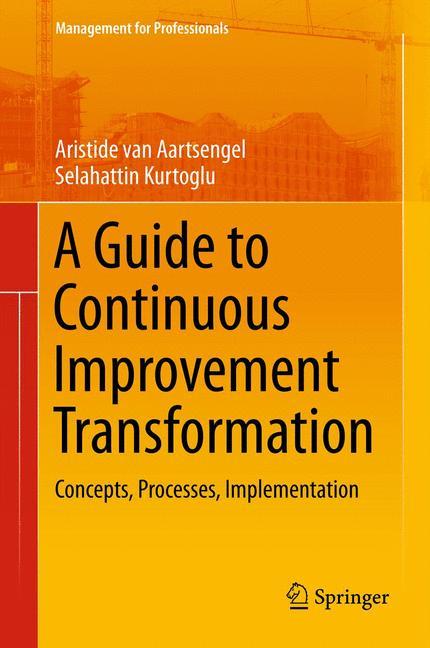 A Guide to Continuous Improvement Transformation