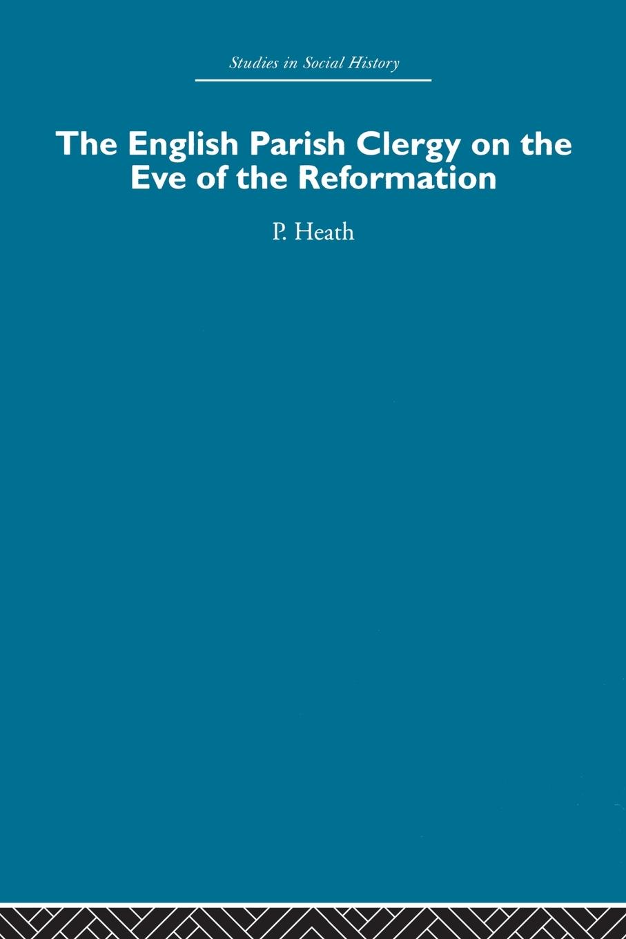 The English Parish Clergy on the Eve of the Reformation