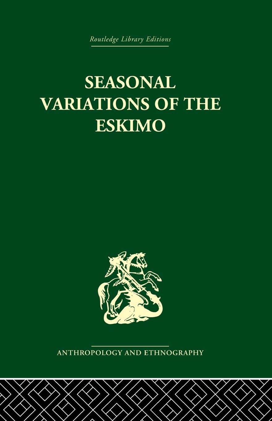 Seasonal Variations of the Eskimo