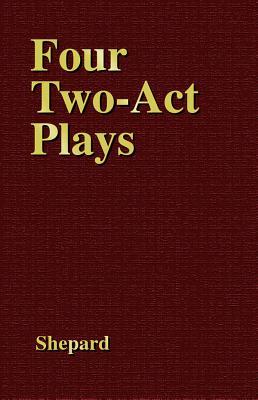 Four Two-Act Plays