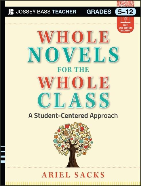 Whole Novels for the Whole Class, Grades 5-12