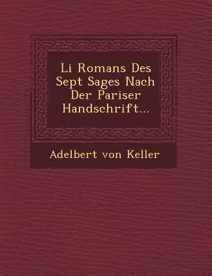 Li Romans Des Sept Sages Nach Der Pariser Handschrift...