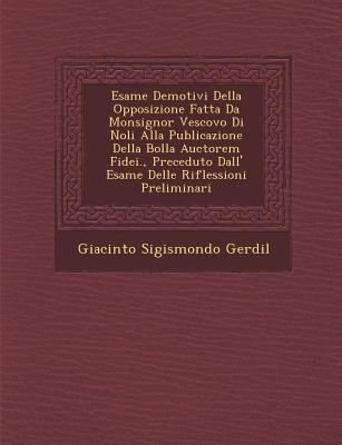 Esame de Motivi Della Opposizione Fatta Da Monsignor Vescovo Di Noli Alla Publicazione Della Bolla Auctorem Fidei., Preceduto Dall' Esame Delle Rifles