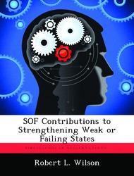 SOF Contributions to Strengthening Weak or Failing States