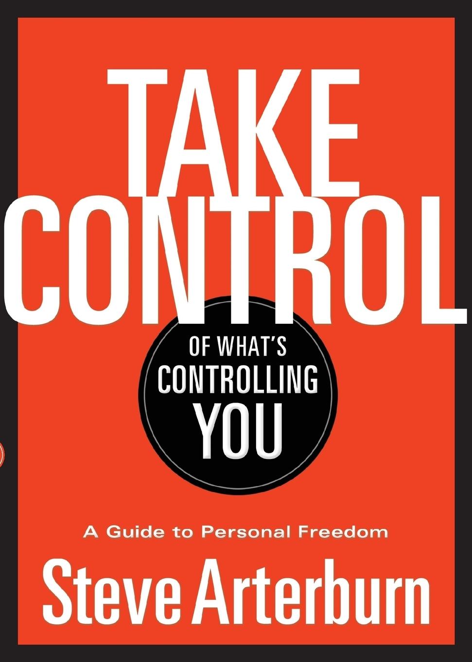 Take Control of What's Controlling You