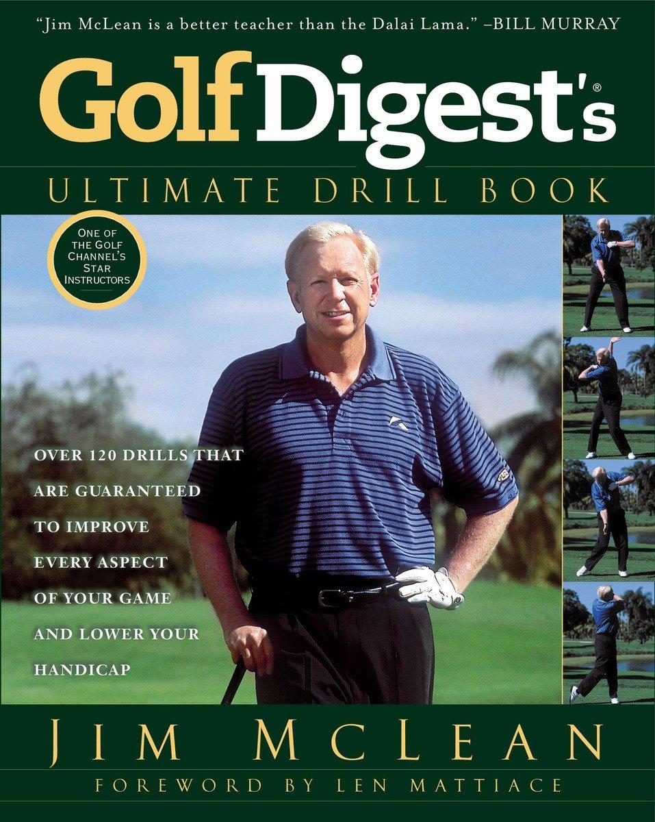 Golf Digest's Ultimate Drill Book