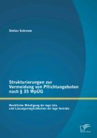 Strukturierungen zur Vermeidung von Pflichtangeboten nach § 35 WpÜG: Rechtliche Würdigung de lege lata und Lösungsmöglichkeiten de lege ferenda