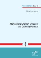 Menschenwürdiger Umgang mit Demenzkranken