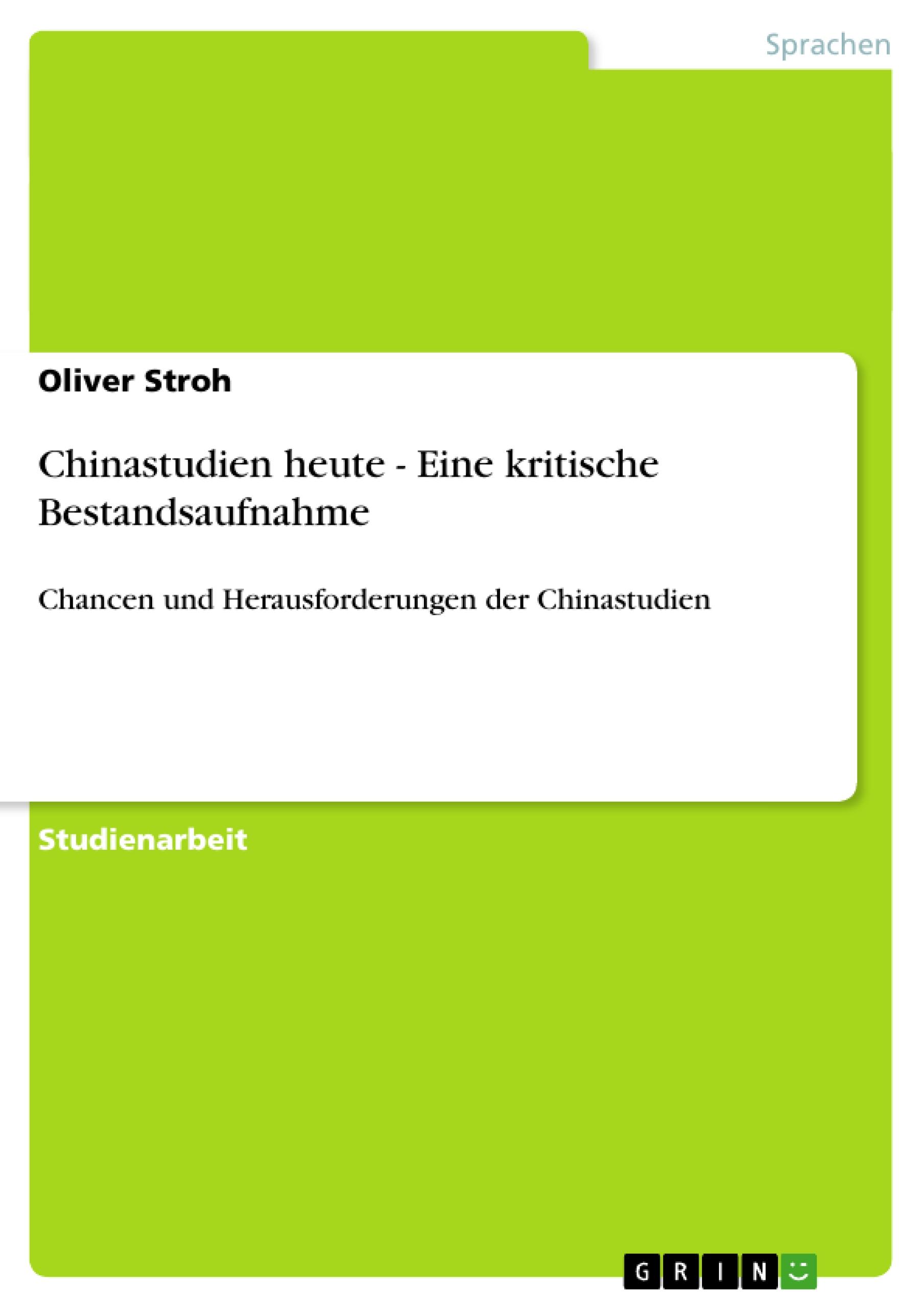 Chinastudien heute - Eine kritische Bestandsaufnahme