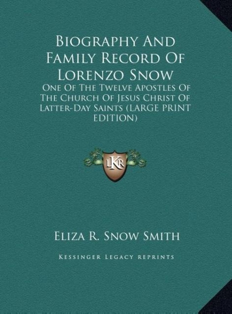 Biography And Family Record Of Lorenzo Snow