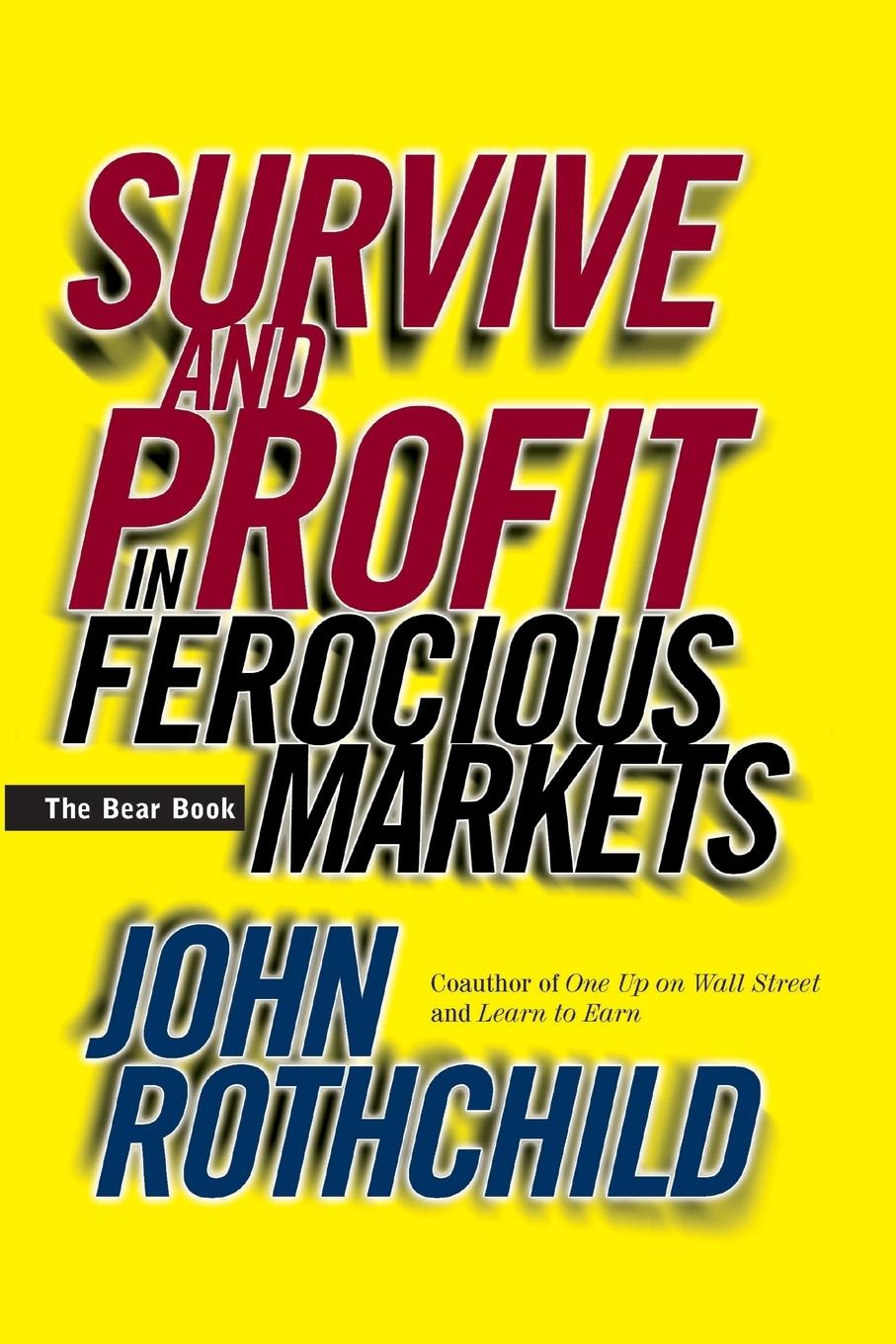 Survive and Profit in Ferocious Markets