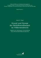 Grund und Grenze der Beihilfestrafbarkeit im Völkerstrafrecht