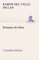 Romance de lobos, comedia barbara