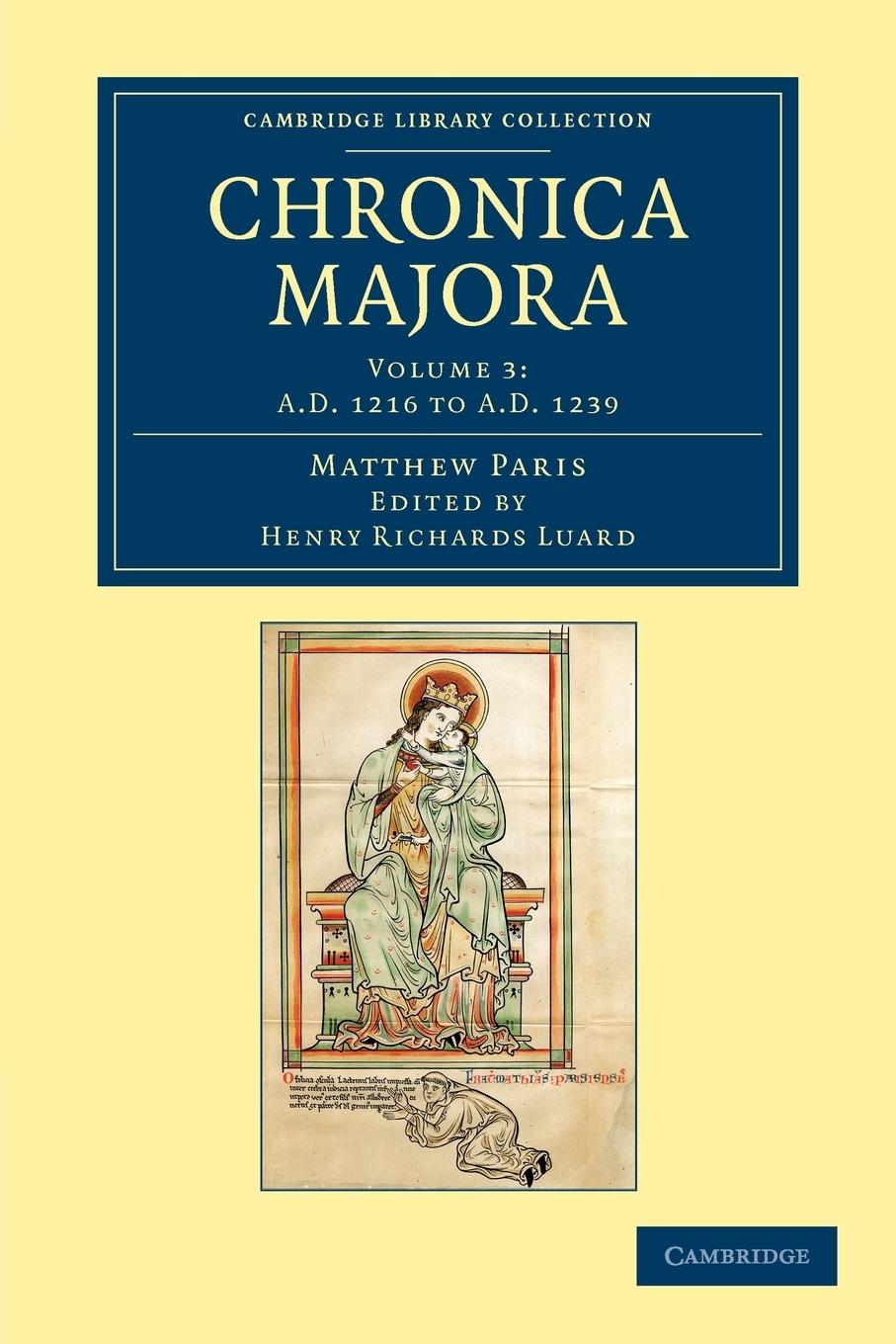 Matthaei Parisiensis Chronica Majora - Volume 3